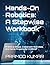 Hands-On Robotics: A Stepwi...