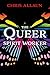 The Queer Spirit Worker
