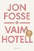 Vaim Hotell (Vaim, #2)