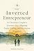 The Inverted Entrepreneur by Stephen Neander