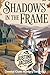 Shadows in the Frame by Justine Jacobs