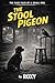 The Stool Pigeon: The Case ...