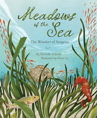 Meadows of the Sea: The Wonders of Seagrass (Kindle Edition)
