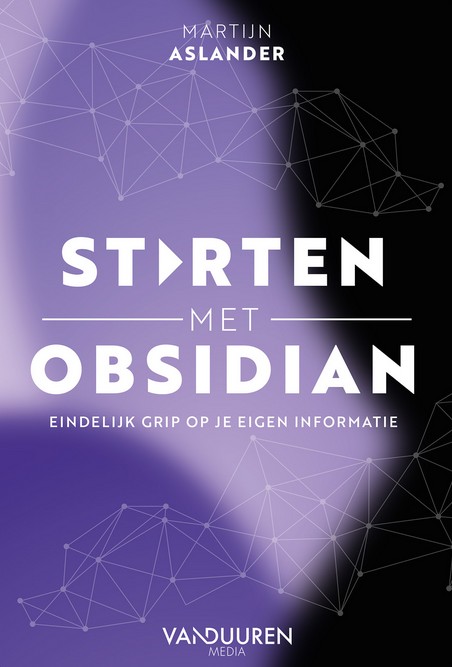 Starten met obsidian (eindelijk grip op je informatie)