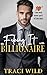 Faking It with Mr. Billionaire by Traci Wild