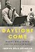 Daylight Come: Harry Belafonte and the World He Made (Significations)