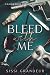 Bleed with Me (Chained in Obsession #2)