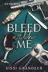 Bleed with Me