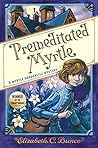 Premeditated Myrtle