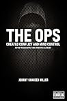 THE OPS: Created Conflict and Mind Control: Stop Fighting the Wrong Enemy (The Mastermind Liberation Series by Johnny Shaheed Miller, Revolutionary Book 4)