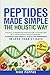 Peptides Made Simple the Ho...