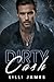Dirty Cash: Only you unders...
