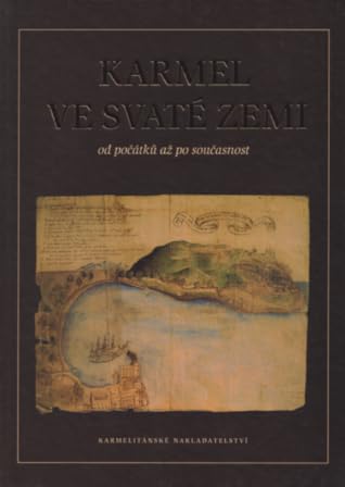 Karmel ve Svaté zemi: Od počátků až po současnost
