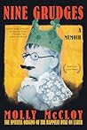 Nine Grudges: The Spiteful Origins of the Happiest Dyke on Earth Nine Grudges: The Spiteful Origins of the Happiest Dyke on Earth