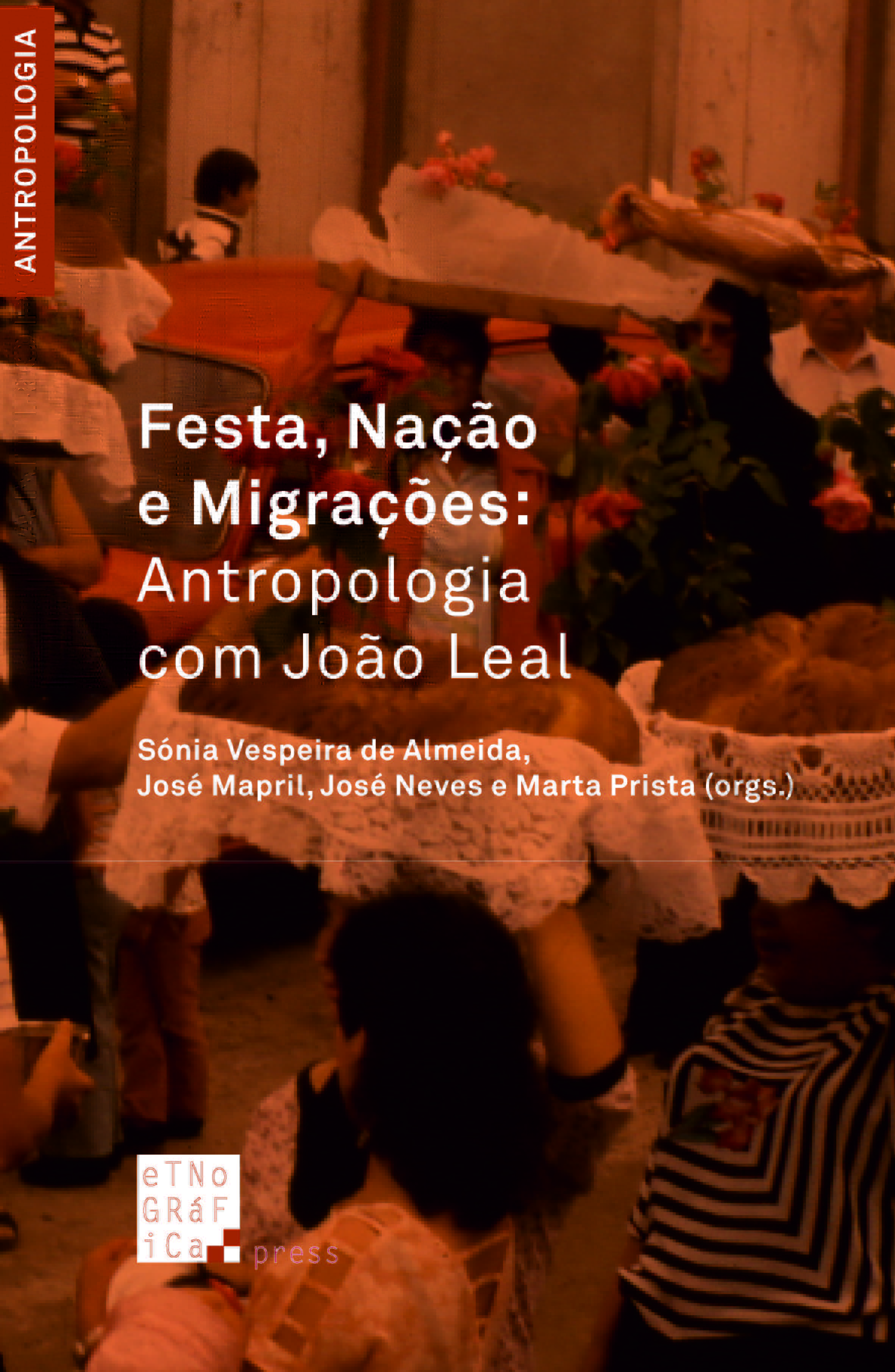 Festa, Nação e Migrações : Antropologia com João Leal