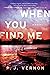 When You Find Me: A Novel