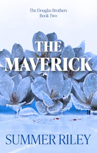 The Maverick (The Douglas Brothers Book 2)