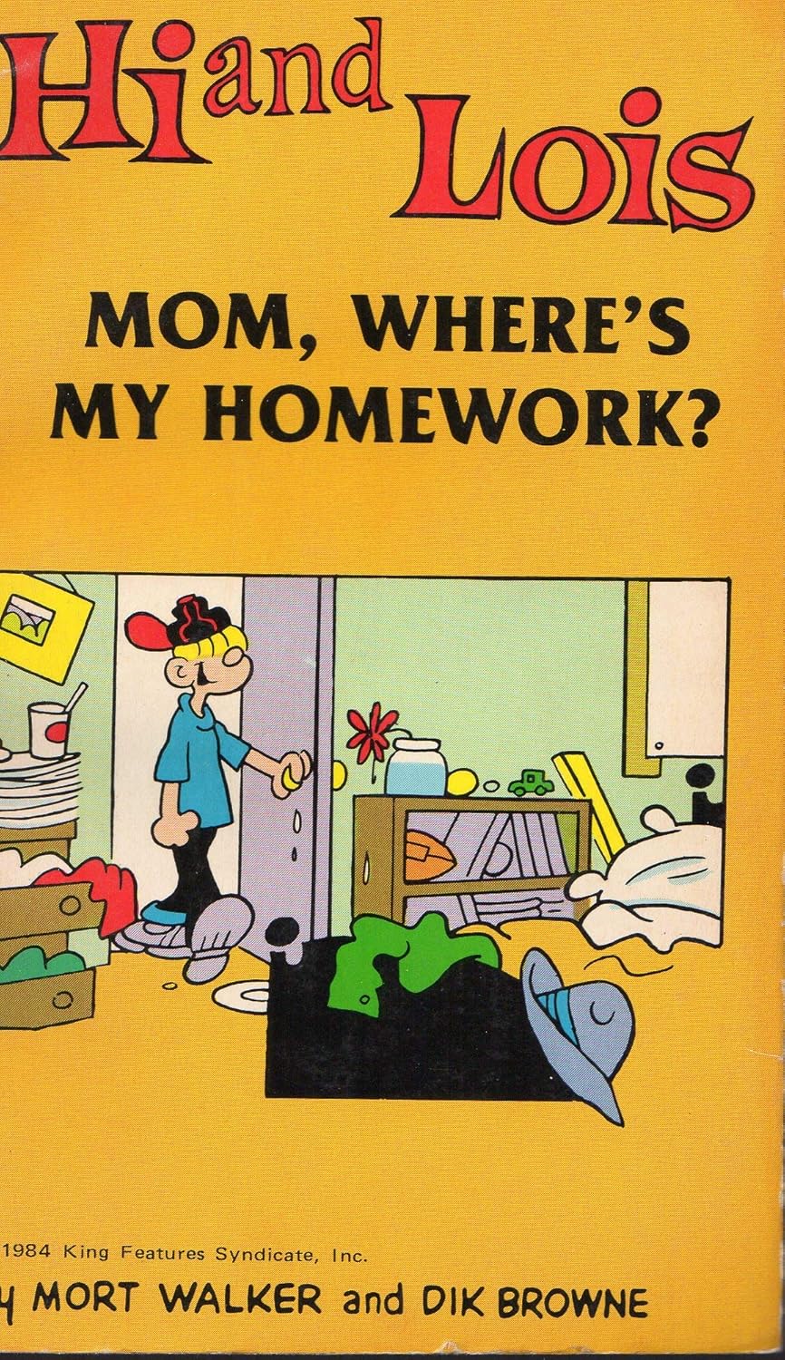 Hi and Lois: Mom, Where's My Homework? (Paperback)