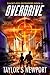 Overdrive by Taylor S. Newport Overdrive by Taylor S. Newport