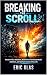 Breaking the Scroll: Reclai...