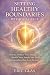 Setting Healthy Boundaries Without Guilt by Eric Glas