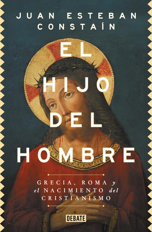 El hijo del hombre: Grecia, Roma y el nacimiento del cristianismo (Paperback)