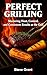 Perfect Grilling: Mastering...