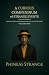 A Curious Compendium of Strange Events, Volume Two: True Tales of oddities, mysteries, miracles and madness from every corner of the world (The Curious Compendium Collection Book 2)