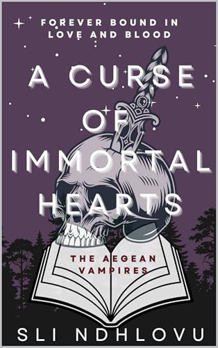 A Curse Of Immortal Hearts (The Aegean Vampires #3)