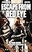 Escape from Red Eye (Tyrus Rechs: Contracts & Terminations Book 6)