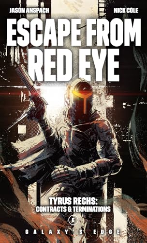 Escape from Red Eye (Tyrus Rechs: Contracts & Terminations Book 6)