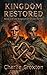Kingdom Restored by Charlie Croxton