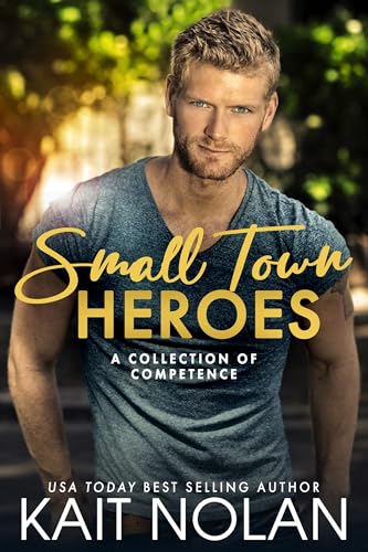 Small Town Heroes: Mixed up With a Marine / Someone Like You / Make You Feel My Love (Kindle Edition)