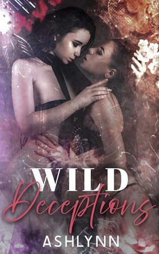 Wild Deceptions (Depraved Desires, #3)