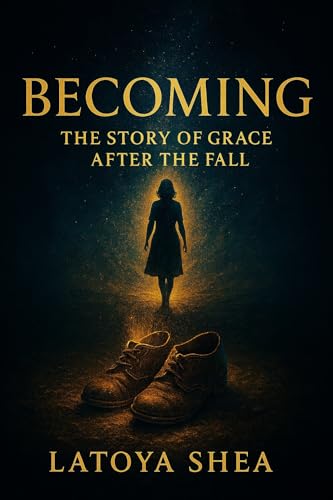 Becoming: The Story of Grace After the Fall (Kindle Edition)