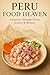 Peru Food Heaven by Jaime Rodríguez