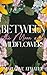 Between the Moon and Wildflowers by Marlowe Atwater