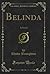 Belinda: A Novel (Classic Reprint)