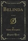 Belinda: A Novel (Classic Reprint)