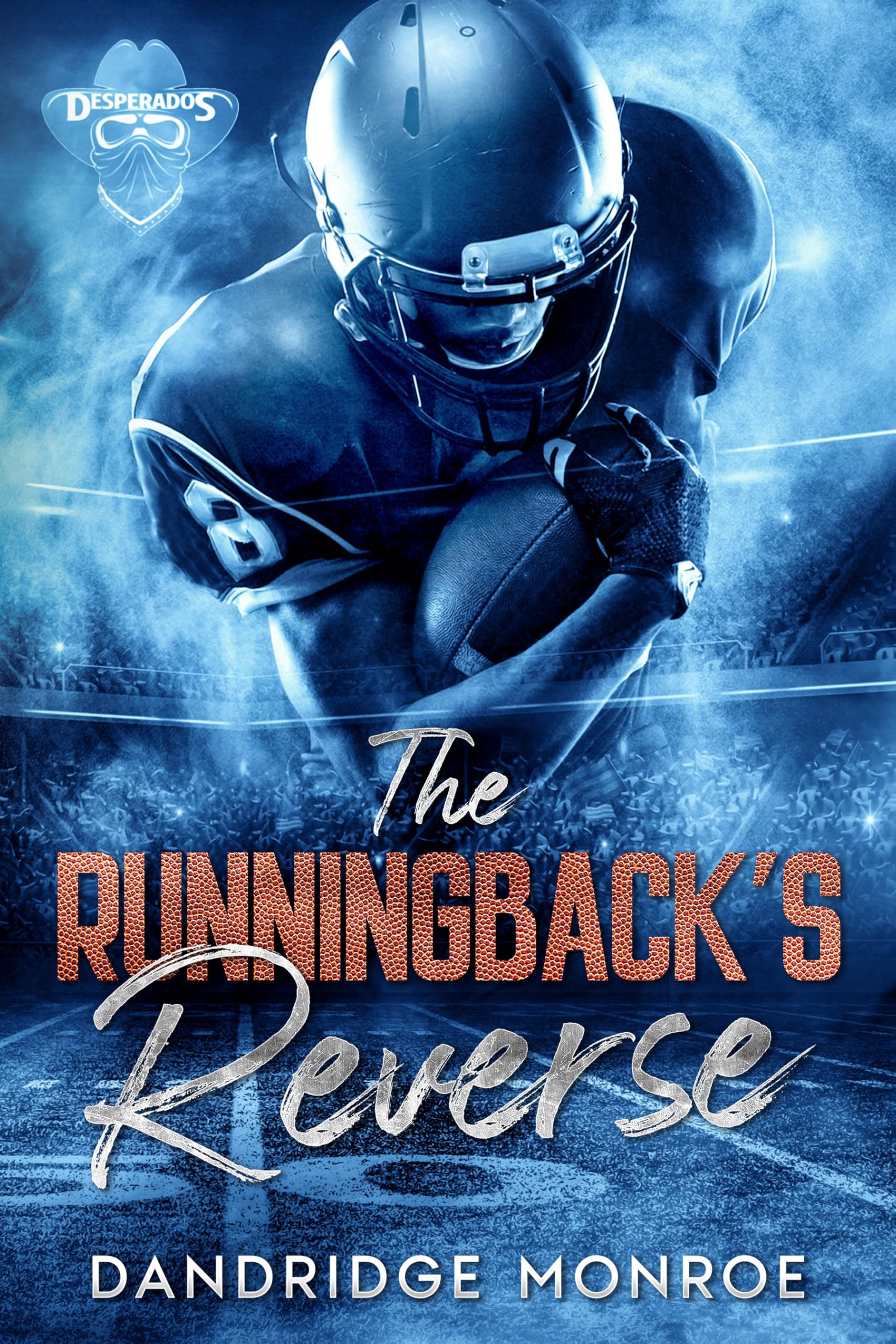 The Runningback's Reverse: Desperados Book Eight (Kindle Edition)