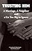 Trusting Him: A Marriage, a...
