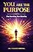 YOU ARE THE PURPOSE: Stop S...