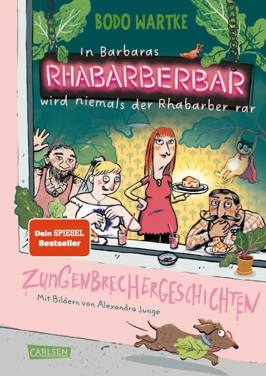 In Barbaras RHABARBERBAR wird niemals der Rhabarber rar (Hardcover)