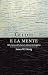 Gli dei e la mente: Alla ri...