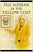 The Woman in the Yellow Coa...