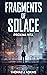 Fragments of Solace - Proxima Vita by Thomas J Adkins