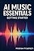 AI MUSIC ESSENTIALS: GETTING STARTED
