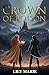 Crown of Poison: Book One of The Crown of Poison Saga