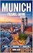 Munich Travel Guide 2026: C...