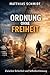 Ordnung ohne Freiheit: Eine...